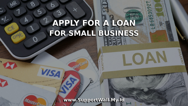 Apply for a Loan for Small Business