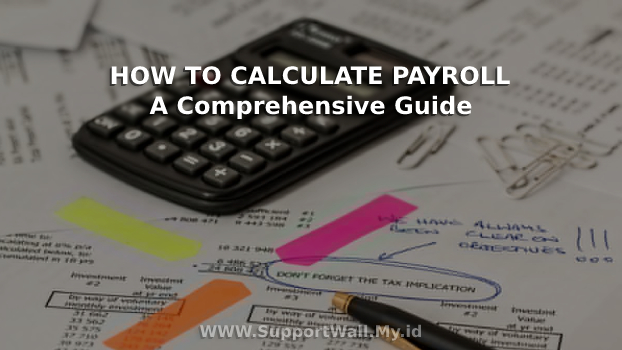 How to Calculate Payroll_ A Comprehensive Guide
