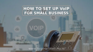 How to Set Up VoIP for Your Small Business